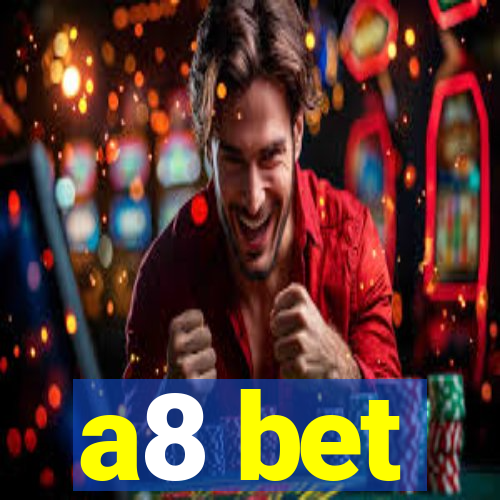 a8 bet